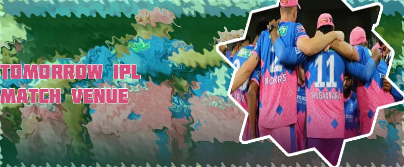 Tomorrow ipl match venue